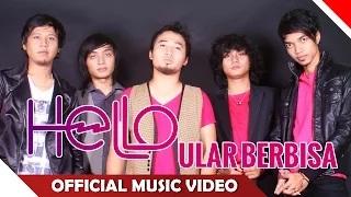 Hello - Ular Berbisa (Official Music Video)