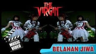 The Virgin - Belahan Jiwa (Official Music Video)