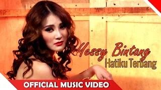Yessy Bintang - Hatiku Terbang - Official Music Video - Nagaswara