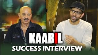 KAABIL SUCCESS INTERVIEW - FULL HD Video - Hrithik Roshan, Rakesh Roshan