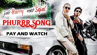 Phurrr Song - Fans Will Have To Pay To Watch Shahrukh's Song With Diplo - Jab Harry Met Sejal