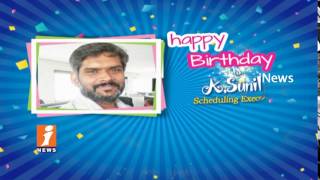 Happy Birthday Wishes To Secheduling Executive A Sunil From iNews Team | iNews