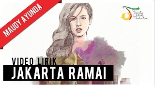 Maudy Ayunda - Jakarta Ramai | Official Video Lirik