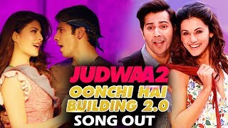 Oonchi Hai Building 2.0 Video Song Out | Judwaa 2 | Varun Dhawan, Jacqueline, Taapsee