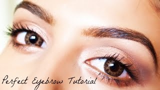 Eyebrow Tutorial - How to get the perfect Eyebrows