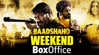 Baadshaho 1st Weekend Collection - Box Office - HUGE JUMP