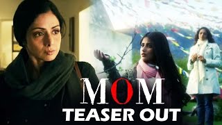 MOM Teaser Out - Sridevi, Nawazuddin Siddiqui, Akshaye Khanna