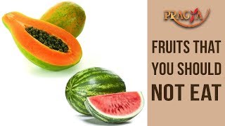 FRUITS That You Should NOT EAT During Specific Time Of The Year