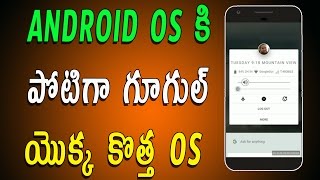 How To Install Fuchsia OS Preview On Your Android Device - Telugu