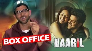 Hrithik Roshan On BOX OFFICE COLLECTION Of KAABIL