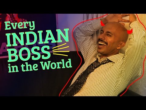 Every Indian Boss In The World