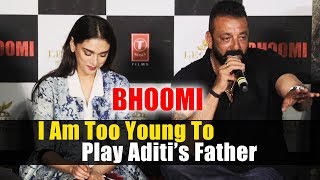 Sanjay Dutt On Playing Aditi Rao Hyadri's Father In BHOOMI | Bhoomi Trailer Launch