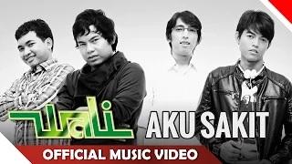 Wali Band - Aku Sakit (Official Music Video)
