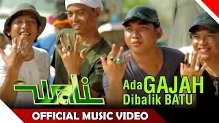 Wali - Ada Gajah Dibalik Batu (Official Music Video)