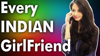Every INDIAN GIRLFRIEND Be Like (ft. The Funkyites) || THE CRAZZY STREET