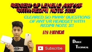 [HINDI] Lenevo Ant Vr Headset review With Redmi Note 3 and cleared some questions on it !!!!