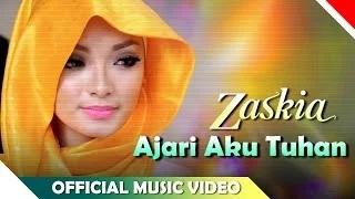 Zaskia - Ajari Aku Tuhan (Official Music Video)