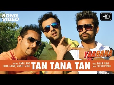 Tan Tana Tan - Punjabi Song Video 2015 | Movie Yaarana | Yuvraj Hans, Geeta Zaildar, Gavie Chahal