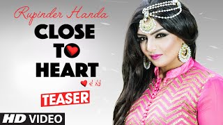 CLOSE TO HEART (SONG TEASER) | RUPINDER HANDA