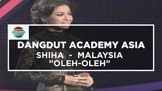 Shiha Zikir, Malaysia - Oleh-Oleh (D'Academy Asia 10 Besar Group B Result Show)