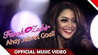 Farah Zubir - Ahay Jebret Goall (Official Music Video)