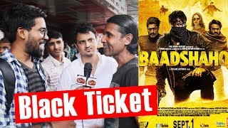Baadshaho Movie Ticket Are Being Sold In BLACK - Watch Out Proof