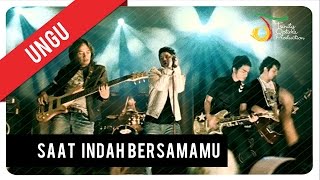 UNGU - Saat Indah Bersamamu (Official Video Clip)