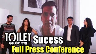 UNCUT - Toilet Ek Prem Katha Success Press Conference - Akshay Kumar, Bhumi Pednekar