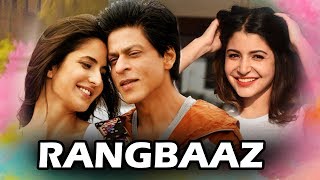 Shahrukh Khan's Dwarf Film Titled RANGBAAZ Confirmed | Katrina Kaif, Anushka Sharma