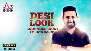 Latest Punjabi Songs -  Desi Look - Davinder Bains - Full Video