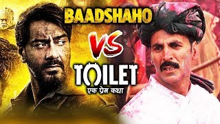 Ajay Devgn Baadshaho DEFEATS Toilet Ek Prem Katha