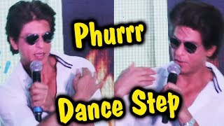Shahrukh Khan On Phurrr Song Dance Step - DJ Diplo - Jab Harry Met Sejal