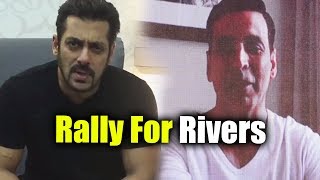 Akshay Kumar On Supporting Rally For River Initiative Like Salman Khan