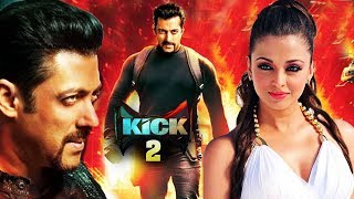 Salman's KICK 2 Movie Announced, Aishwarya To Romance Younger Actor In Fanney Khan
