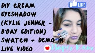 DIY Cream EYESHADOW in Rs.50 | DIY Kylie Jenner Cream EyeShadow | SWATCH + DEMO in LIVE Video
