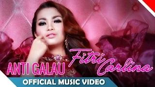 Fitri Carlina - Anti Galau (Official Music Video)