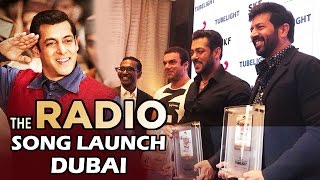 Radio Song Launch In Dubai | TUBELIGHT - Salman Khan, Sohail Khan, Kabir Khan