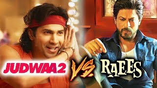 Varun Dhawan's Judwaa 2 BEATS Shahrukh's Raees At Box Office