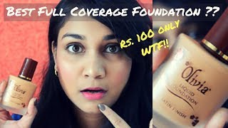 Full Coverage Foundation for rs. 100?? Olivia Liquid Foundation Review & Swatches all 4 Shades