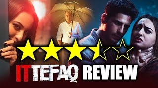 Ittefaq Movie Review | Sidharth Malhotra, Sonakshi Sinha, Akshaye Khanna