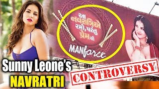 Sunny Leone's C0ndom Ad Creates Controversy In Navratri