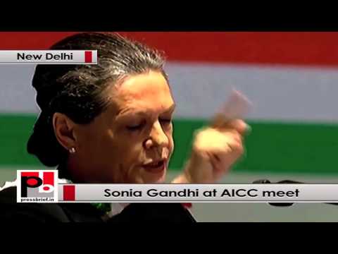 Sonia Gandhi at AICC Session- We have taken country forward and made it a strong one