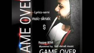 GAMEOVER BY RAPPER SEMI