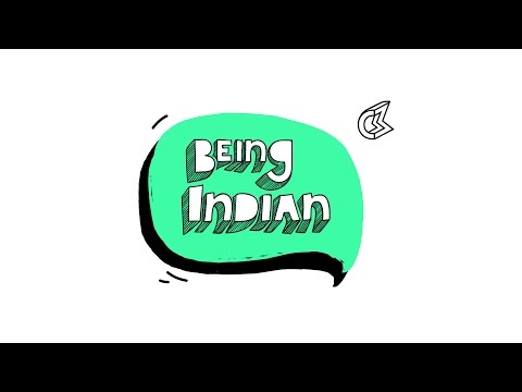 BEING INDIAN!! - Who Are We?
