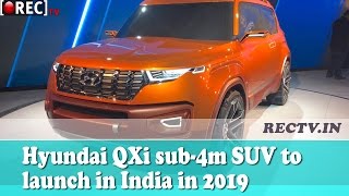 Hyundai QXi sub 4m SUV to launch in India in 2019 || Latest automobile news updates