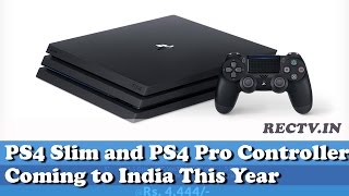 PS4 Slim and PS4 Pro Controller Coming to India This Year || Latest gadget news updates