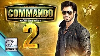 Commando 2: Vidyut Jamwal RETURNS!!