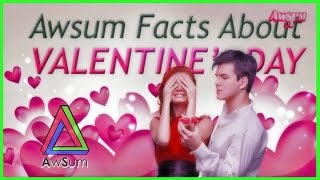 Every Awsum Fact about Valentine Day @ awSumit