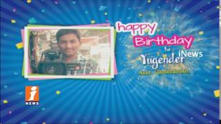 Birthday Wishes To Yugender Asst Cameraman From iNews Team