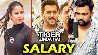 Tiger Zinda Hai Stars HUGE SALARY Revealed - Salman Khan, Katrina Kaif
